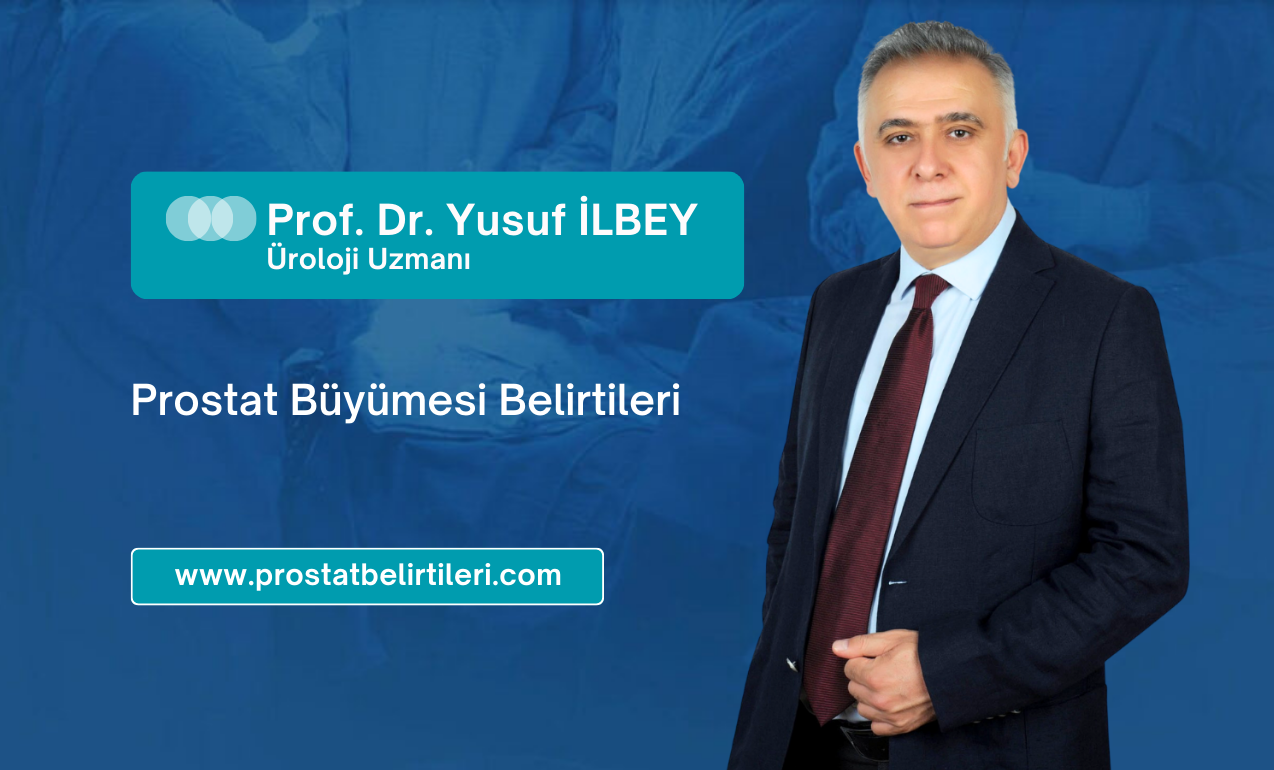 Prostat Büyümesi Belirtileri Nelerdir?